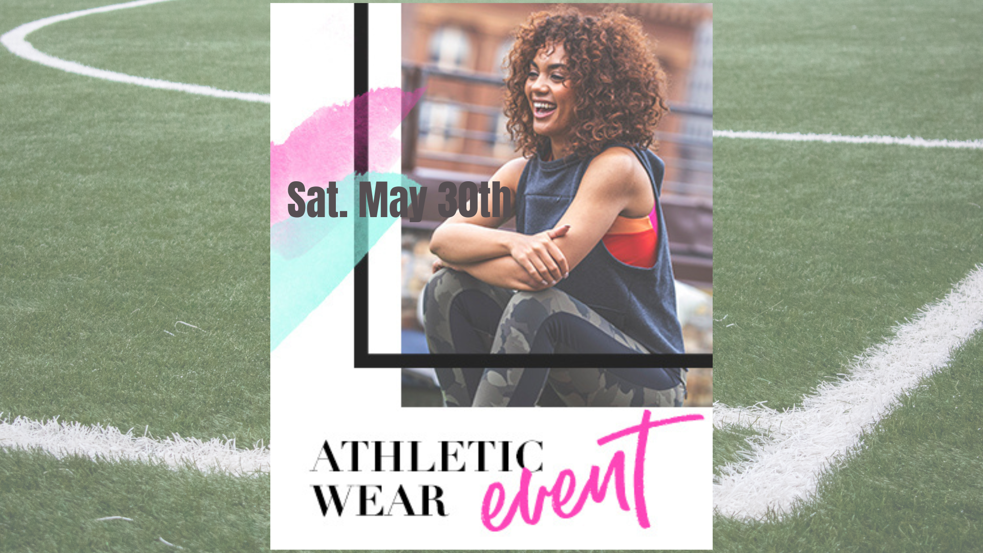 An image of a girl in workout clothes and text saying our event is May 30th